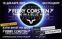 Ferry Corsten Twice In A Blue Moon: The Experience
